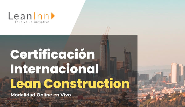 Certificación Internacional Lean Construction