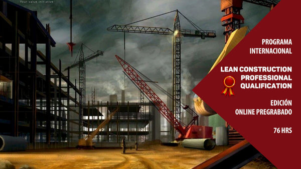 LCPQ - Programa Lean Construction Professional Qualification® - Online Pregrabado